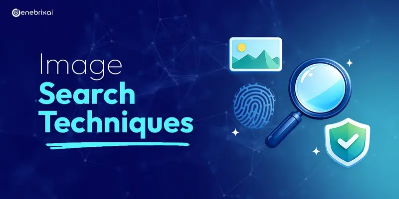 Image Search Techniques: Smarter Ways to Find Exactly What You Need